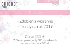 ChiodoPRO Szkolenie Manicure - Zdobienia Wiosenne 11.04.2019 Dzierżoniów